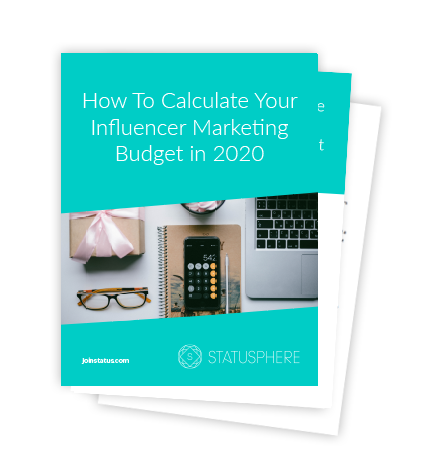 How To Calculate Your Influencer Marketing Budget in 2020